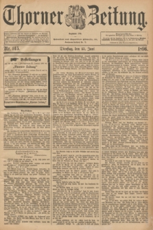 Thorner Zeitung : Begründet 1760. 1896, Nr. 145 (23 Juni)