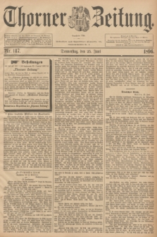 Thorner Zeitung : Begründet 1760. 1896, Nr. 147 (25 Juni)