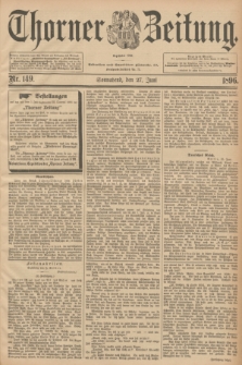Thorner Zeitung : Begründet 1760. 1896, Nr. 149 (27 Juni)