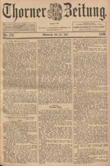 Thorner Zeitung : Begründet 1760. 1896, Nr. 170 (22 Juli)