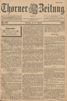 Thorner Zeitung : Begründet 1760. 1896, Nr. 198 (23 August) - Erstes Blatt
