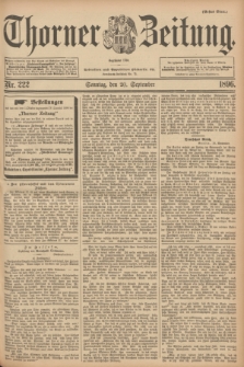 Thorner Zeitung : Begründet 1760. 1896, Nr. 222 (20 September) - Erstes Blatt