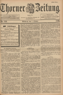 Thorner Zeitung : Begründet 1760. 1896, Nr. 236 (7 Oktober) - Erstes Blatt
