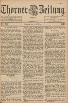 Thorner Zeitung : Begründet 1760. 1896, Nr. 240 (11 Oktober) - Erstes Blatt