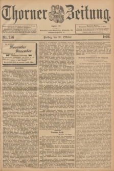 Thorner Zeitung : Begründet 1760. 1896, Nr. 256 (30 Oktober) + dod.