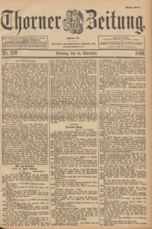 Thorner Zeitung : Begründet 1760. 1896, Nr. 270 (15 November) - Erstes Blatt