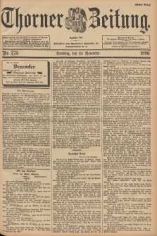Thorner Zeitung : Begründet 1760. 1896, Nr. 275 (22 November) - Erstes Blatt
