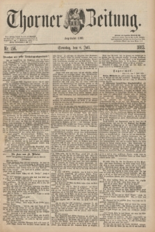 Thorner Zeitung : Begründet 1760. 1883, Nr. 156 (8 Juli) + dod.