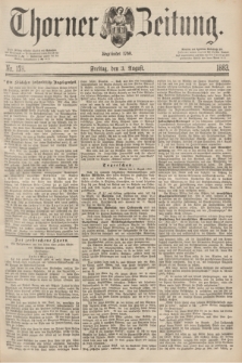Thorner Zeitung : Begründet 1760. 1883, Nr. 178 (3 August)