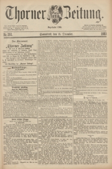 Thorner Zeitung : Begründet 1760. 1883, Nr. 293 (15 December)