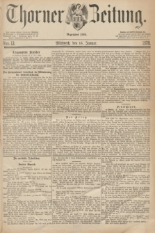 Thorner Zeitung : Begründet 1760. 1878, Nro. 13 (16 Januar)