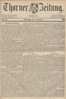 Thorner Zeitung : Begründet 1760. 1878, Nro. 44 (21 Februar)