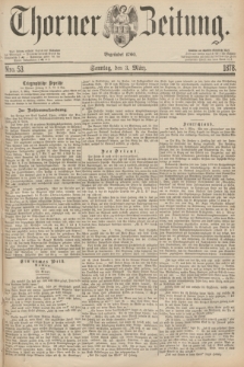 Thorner Zeitung : Begründet 1760. 1878, Nro. 53 (3 März) + dod.