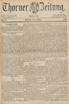 Thorner Zeitung : Begründet 1760. 1878, Nro. 55 (6 März)