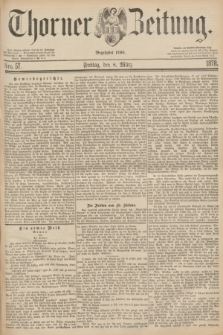 Thorner Zeitung : Begründet 1760. 1878, Nro. 57 (8 März)