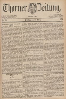 Thorner Zeitung : Begründet 1760. 1878, Nro. 66 (19 März)
