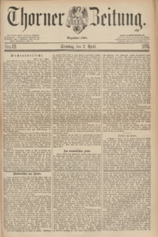 Thorner Zeitung : Begründet 1760. 1878, Nro. 83 (7 April) + dod.