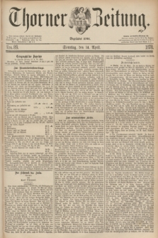 Thorner Zeitung : Begründet 1760. 1878, Nro. 89 (14 April) + dod.