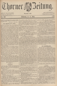 Thorner Zeitung : Begründet 1760. 1878, Nro. 113 (15 Mai) + wkładka