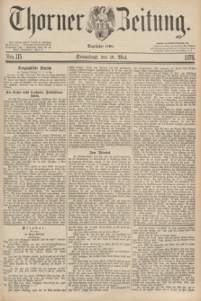 Thorner Zeitung : Begründet 1760. 1878, Nro. 115 (18 Mai)