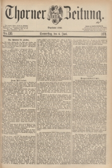 Thorner Zeitung : Begründet 1760. 1878, Nro. 130 (6 Juni)