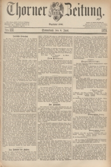 Thorner Zeitung : Begründet 1760. 1878, Nro. 132 (8 Juni)