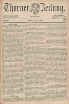 Thorner Zeitung : Begründet 1760. 1878, Nro. 136 (14 Juni)