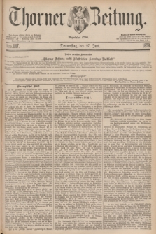 Thorner Zeitung : Begründet 1760. 1878, Nro. 147 (27 Juni)