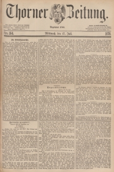 Thorner Zeitung : Begründet 1760. 1878, Nro. 164 (17 Juli) + wkładka
