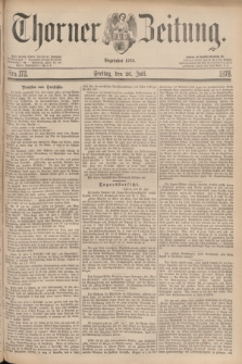 Thorner Zeitung : Begründet 1760. 1878, Nro. 172 (26 Juli)