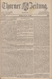 Thorner Zeitung : Begründet 1760. 1878, Nro. 250 (25 October)
