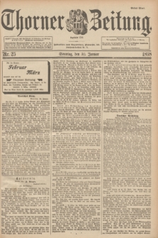 Thorner Zeitung : Begründet 1760. 1898, Nr. 25 (30 Januar) - Erstes Blatt