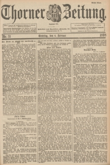 Thorner Zeitung : Begründet 1760. 1898, Nr. 31 (6 Februar) - Erstes Blatt