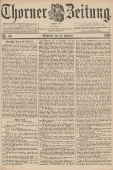 Thorner Zeitung : Begründet 1760. 1898, Nr. 45 (23 Februar)