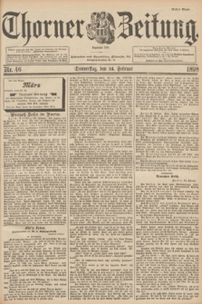 Thorner Zeitung : Begründet 1760. 1898, Nr. 46 (24 Februar) - Erstes Blatt