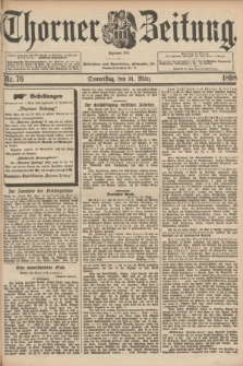 Thorner Zeitung : Begründet 1760. 1898, Nr. 76 (31 März)