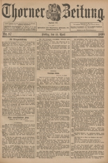 Thorner Zeitung : Begründet 1760. 1898, Nr. 87 (15 April) + dod.
