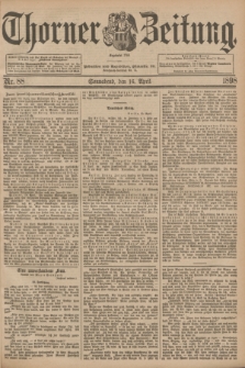 Thorner Zeitung : Begründet 1760. 1898, Nr. 88 (16 April)