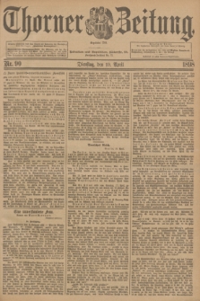 Thorner Zeitung : Begründet 1760. 1898, Nr. 90 (19 April)
