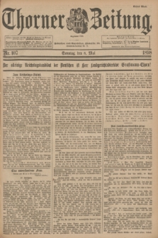 Thorner Zeitung : Begründet 1760. 1898, Nr. 107 (8 Mai) - Erstes Blatt + dod.