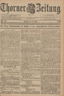 Thorner Zeitung : Begründet 1760. 1898, Nr. 111 (13 Mai) + dod.