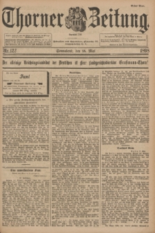 Thorner Zeitung : Begründet 1760. 1898, Nr. 123 (28 Mai) - Erstes Blatt