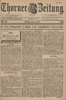 Thorner Zeitung : Begründet 1760. 1898, Nr. 124 (29 Mai) - Erstes Blatt