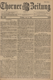 Thorner Zeitung : Begründet 1760. 1898, Nr. 136 (14 Juni) - Erstes Blatt + wkładka