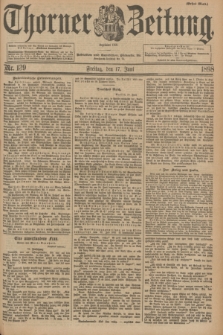 Thorner Zeitung : Begründet 1760. 1898, Nr. 139 (17 Juni) - Erstes Blatt