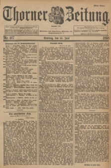 Thorner Zeitung : Begründet 1760. 1898, Nr. 147 (26 Juni) - Erstes Blatt + dod.