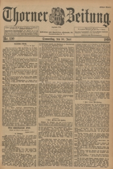 Thorner Zeitung : Begründet 1760. 1898, Nr. 150 (30 Juni) - Erstes Blatt