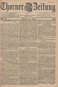 Thorner Zeitung : Begründet 1760. 1898, Nr. 179 (3 August) - Erstes Blatt