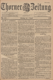 Thorner Zeitung : Begründet 1760. 1898, Nr. 183 (7 August) - Erstes Blatt