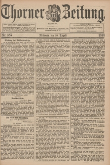 Thorner Zeitung : Begründet 1760. 1898, Nr. 185 (10 August)